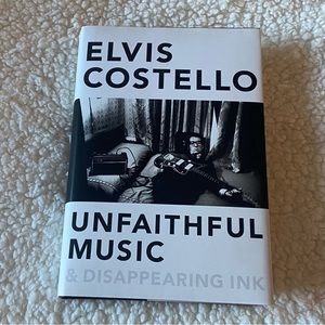 Book - Signed copy. Elvis Costello Unfaithful Music.